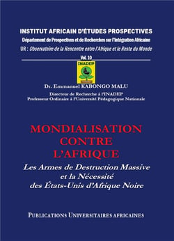 Mondialisation contre l'afrique - les armes de destruction massive et la necessite des etats-unis d'
