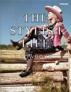 The stylish life : Cowboys and cowgirls