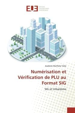 Numérisation et Vérification de PLU au Format SIG : SIG et Urbanisme