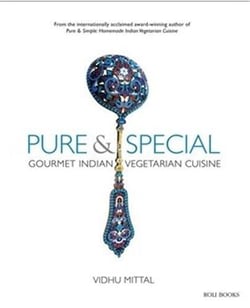 Pure and special: gourmet indian vegetarian cuisine