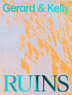 Gerard & Kelly : ruins