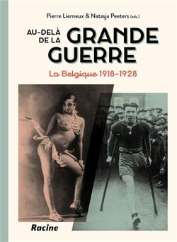 Au-delà de la Grande Guerre- Belgique 1918-1928