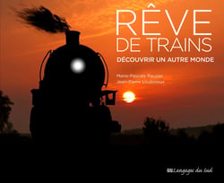 Rêve de trains - découvrir un autre monde