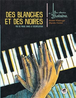Des blanches et des noires - au rythme de la ségrégation