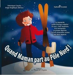 Quand maman part au pôle nord - quand maman part au pôle sud