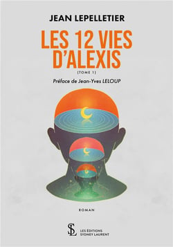 Les 12 vies d alexis  tome 1