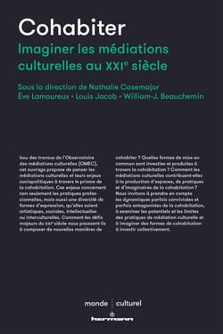 Cohabiter : Imaginer les médiations culturelles au XXIe siècle