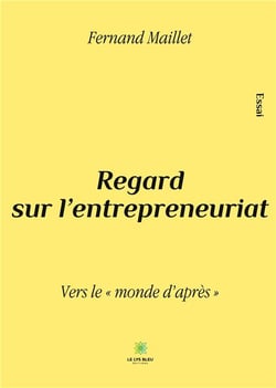 Regard sur l'entrepreneuriat : vers le monde d'après