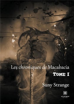 Les chroniques de Macabacia Tome 1