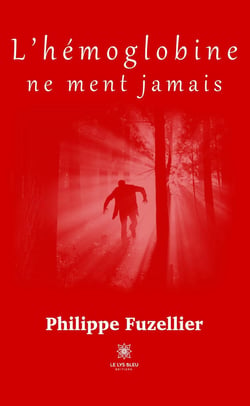 L'hémoglobine ne ment jamais