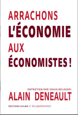 Arrachons l'économie aux économistes !