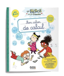 Les héros de 1ère primaire : mon cahier de calcul