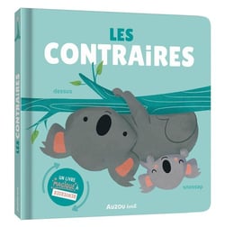 Les contraires : Un livre magique à renverser !
