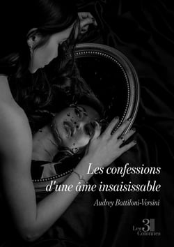 Les confessions d'une âme insaisissable