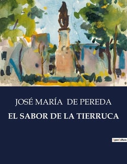 EL SABOR DE LA TIERRUCA : Un retrato de la vida rural y las relaciones humanas en la Montana
