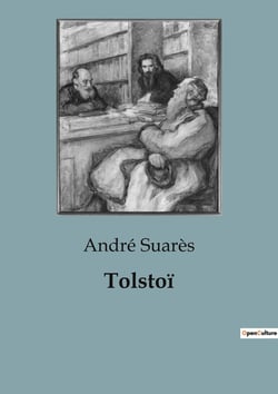 Tolstoï : Léon Tolstoï: Une exploration de la vie, de la mort et de la création artistique