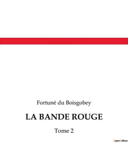 LA BANDE ROUGE : Les secrets d'une société secrète au coeur de Paris