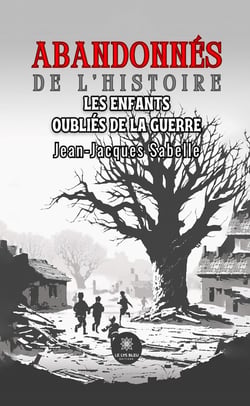 Abandonnés de l'histoire