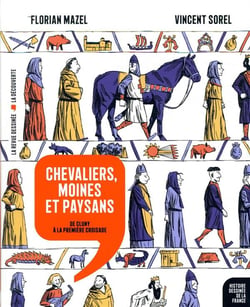 Histoire dessinée de la France n.6 : chevaliers, moines et paysans : de Cluny à la première croisade