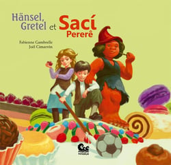 HANSEL, GRETEL ET SACI PERERE