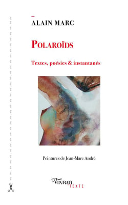 Polaroïds : textes, poesies & instantanés