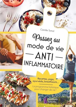 Passez au mode de vie anti inflammatoire
