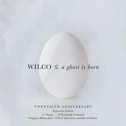 A Ghost Is Born (20th Anniv.)