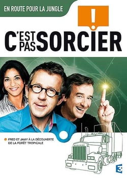 C'est pas sorcier - Fred et Jamy, en route pour la jungle