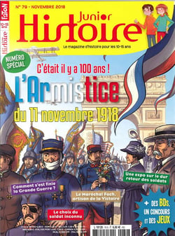 Histoire Junior N°79 1918-2018 les 100 ans de l'Armistice - novembre 2018