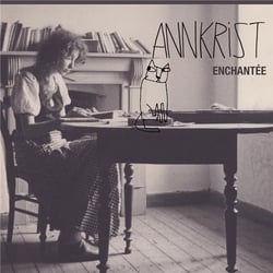 Annkrist, enchantée : Annkrist - Pop - Rock - Genres musicaux | Cultura