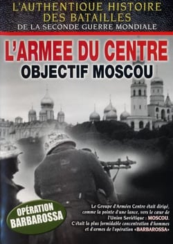 L'Armée du centre : Objectif Moscou