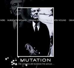 Mutation... The lunatics are running the asylum