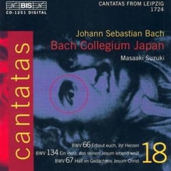Cantatas /vol.18 - bwv 66 - bwv 134 - bwv 67