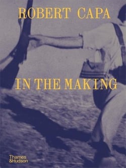 Robert capa in the making /anglais