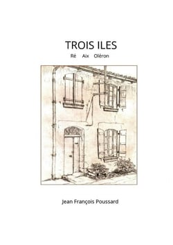 Trois îles : Iles de Ré, Aix, Oléron