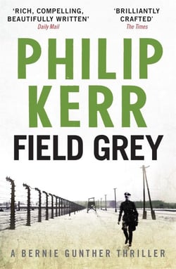 FIELD GREY - A BERNIE GUNTHER NOVEL