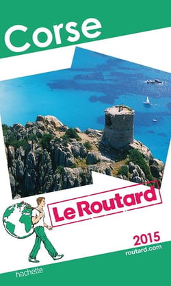 Guide du routard - corse (édition 2015)