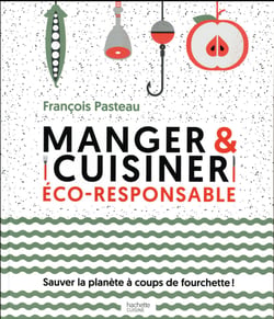 Manger et cuisiner éco-responsable