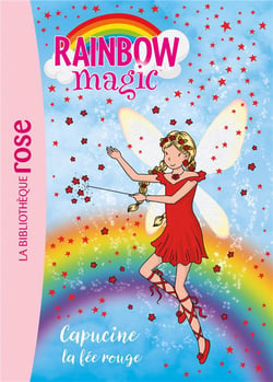 Rainbow magic Tome 1 : Capucine la fée rouge
