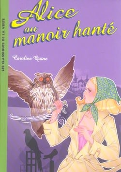 Alice Tome 3 : Alice au manoir hanté