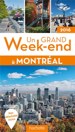 Un grand week-end : à Montréal