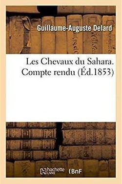 Les chevaux du sahara, par le general daumas. compte rendu