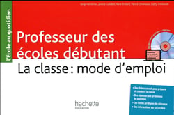 Professeur des écoles débutant - la classe : mode d'emploi
