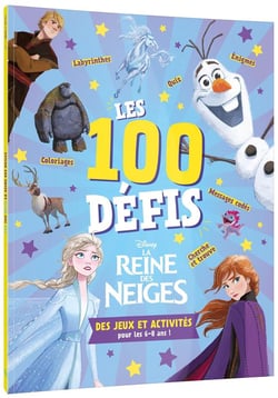 LA REINE DES NEIGES - Les 100 défis - Des jeux et activités pour les 6-8 ans