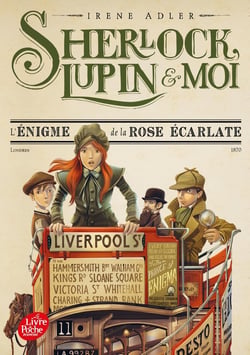 Sherlock, Lupin & moi Tome 3 : l'énigme de la rose écarlate
