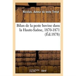 Bilan de la peste bovine dans la haute-saone, 1870-1871