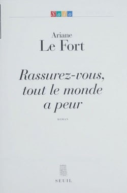 Rassurez-vous, tout le monde a peur