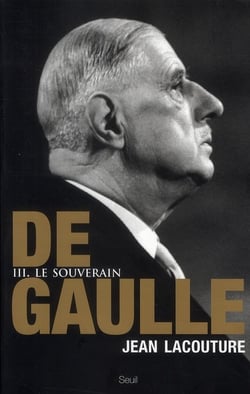 De Gaulle Tome 3 - le souverain