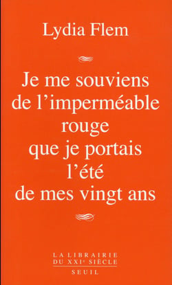 Je me souviens de l'imperméable rouge que je portais l'été de mes vingt ans