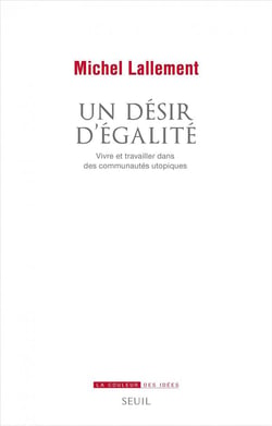 Un désir d'égalité - vivre et travailler dans des communautés utopiques